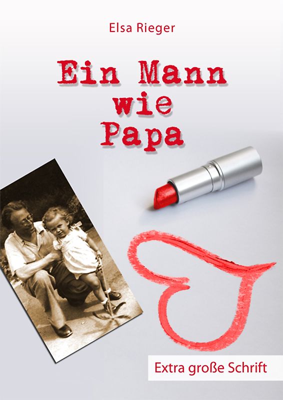Ein Mann wie Papa - Großdruck