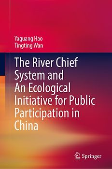 The River Chief System and An Ecological Initiative for Public Participation in China