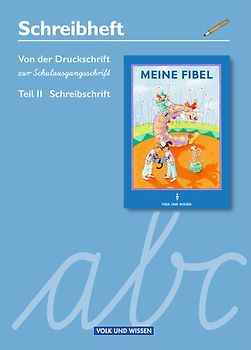 Meine Fibel - Ausgabe 2004 / Von der Druckschrift zur Schulausgangsschrift