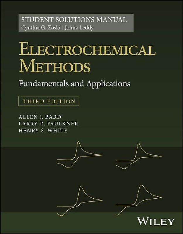 Electrochemical Methods: Fundamentals and Applications, 3e Student Solutions Manual