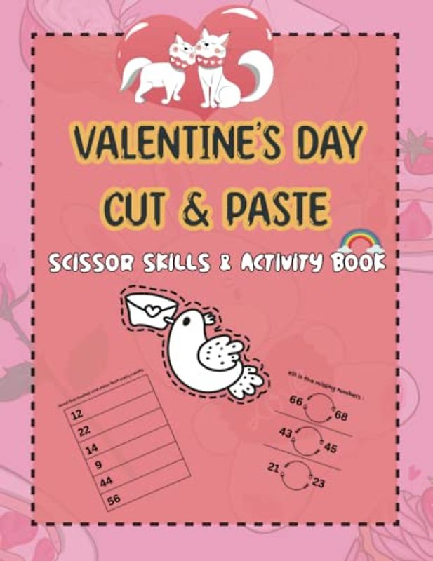 Valentine's Day Cut & Paste: Scissor Skills & Activity book for Kids age +4 - Cutting,Coloring and More for Toddlers and Kindergarten Boys and Girls