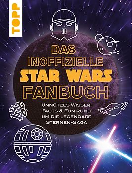 Das inoffizielle Star Wars Fan-Buch