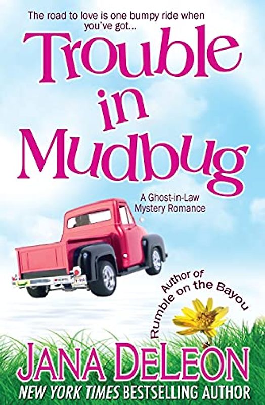 Trouble in Mudbug (Ghost-in-Law Mystery Romance, Band 1)