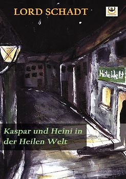 Kaspar und Heini in der Heilen Welt