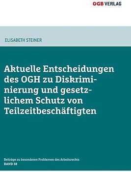 Aktuelle Entscheidungen des OGH zu Diskriminierung und gesetzlichem Schutz von Teilzeitbeschäftigten