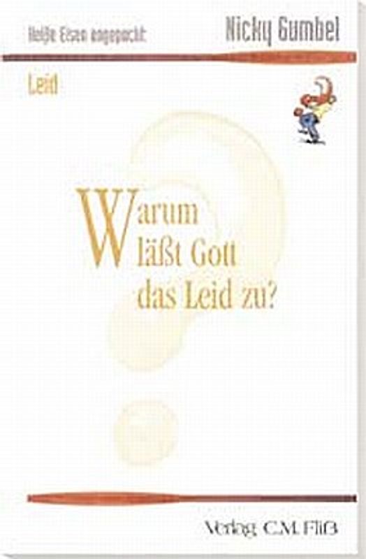 Heiße Eisen angepackt: Warum läßt Gott das Leid zu?