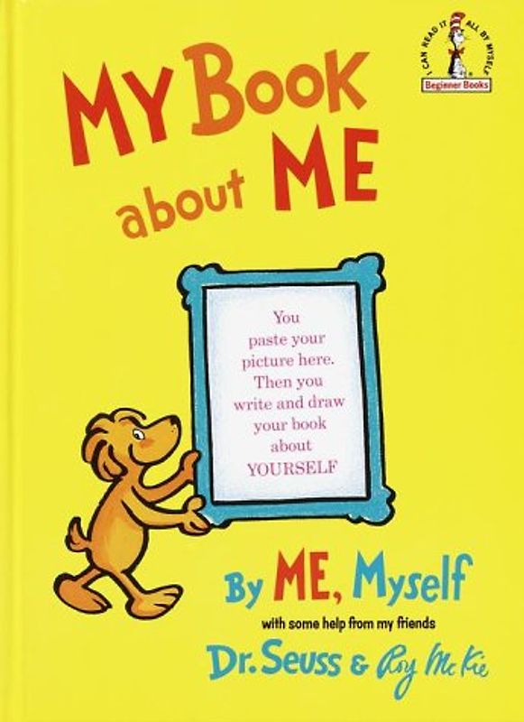 My Book About Me by ME Myself (Classic Seuss) - Seuss, Dr.