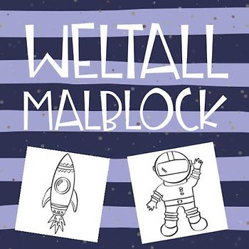 Weltall Malblock: Zeichenbuch, Malbuch und Zeichenblock für Kinder | Astronaut, Weltall Malblock | Ausmal-Buch und Geschenk für Enkelkinder