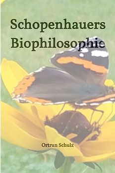 Schopenhauers Biophilosophie
