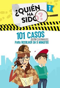 ¿Quién ha sido? 1. 101 casos extraordinarios para resolver en 5 minutos