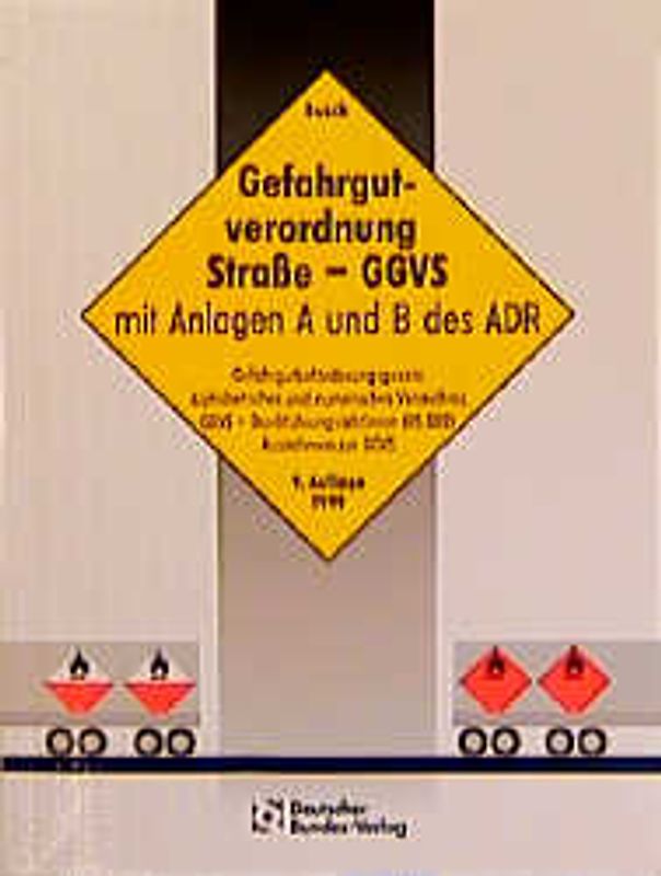 Gefahrgutverordnung Strasse. GGVS mit Anlagen A und B/Alphabetisches und numerisches Verzeichnis des ADR/Richtlinien zur GGVS (RS 002)