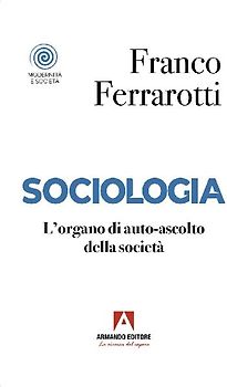 Sociologia. L'organo di auto-ascolto della società