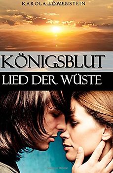 Königsblut - Lied der Wüste - Löwenstein, Karola