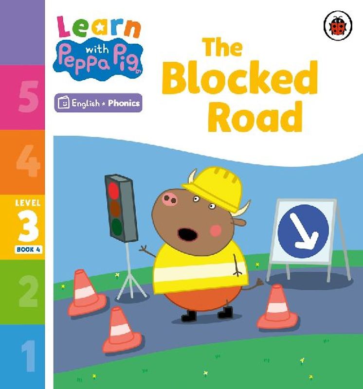 Learn with Peppa Phonics Level 3 Book 4 - The Blocked Road (Phonics Reader)