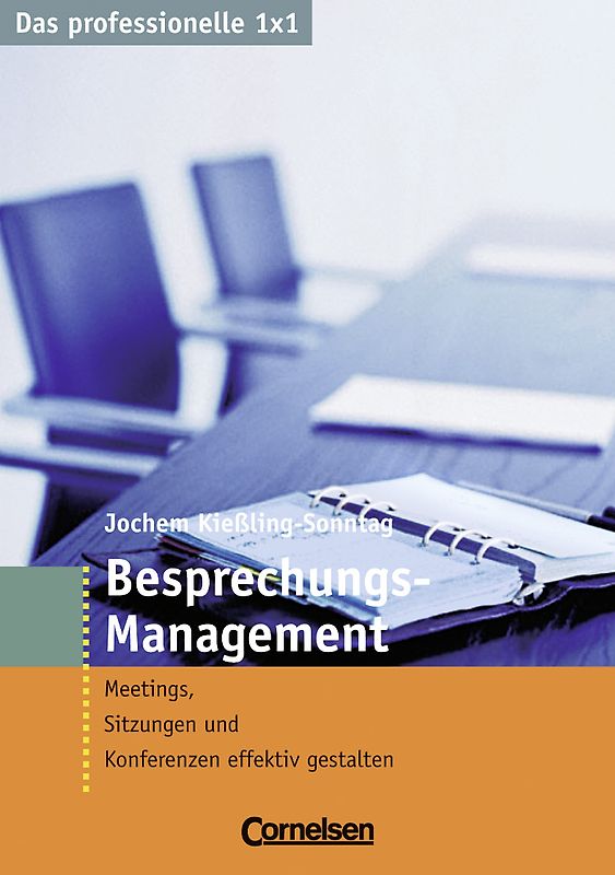 Das professionelle 1 x 1 Besprechungs-Management