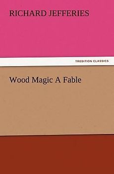 Wood Magic A Fable