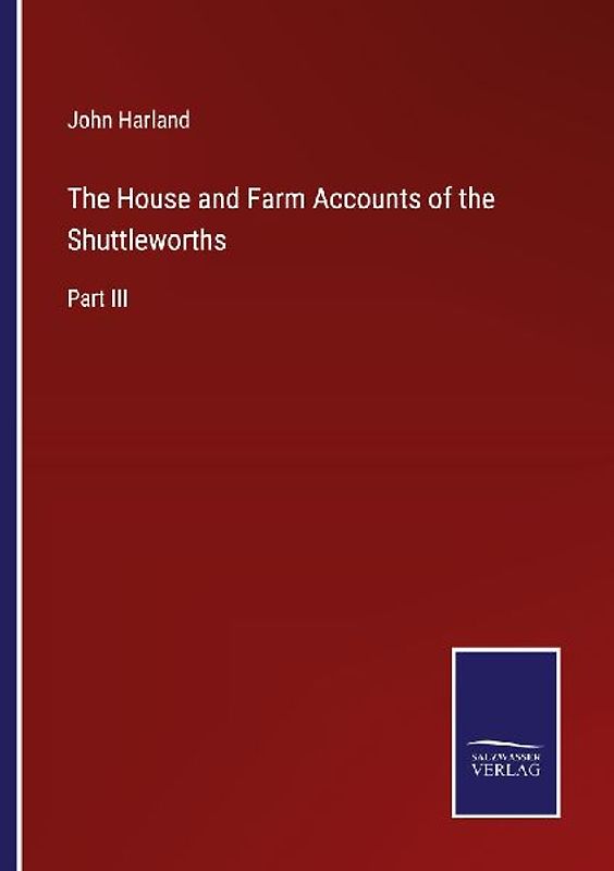 The House and Farm Accounts of the Shuttleworths