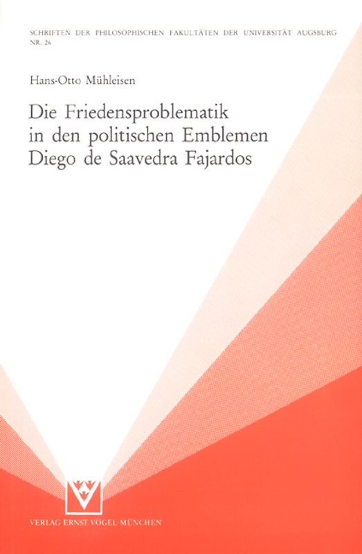 Die Friedensproblematik in den politischen Emblemen Diego de Saavedra Fajardos