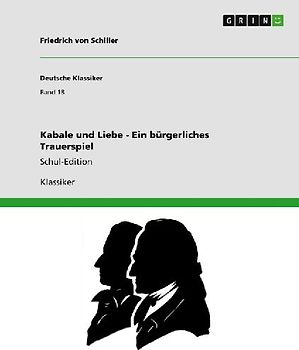 Kabale und Liebe - Ein bürgerliches Trauerspiel