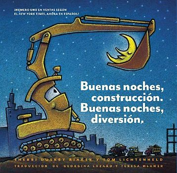 Buenas Noches, Construcción. Buenas Noches, Diversión. (Goodnight, Goodnight, Construction Site Spanish Language Edition)