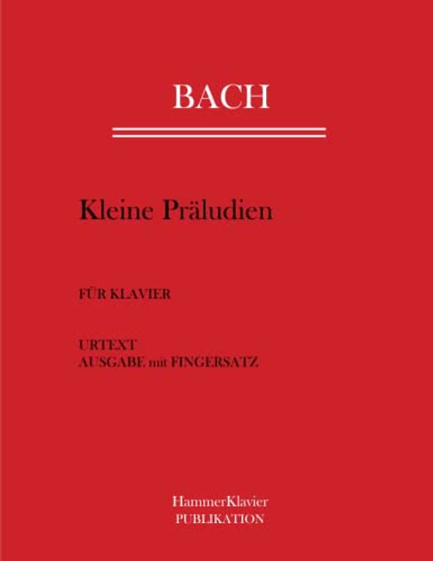 Bach Kleine Präludien: Neunzehn Kleine Präludien. Urtext Ausgabe mit Fingersatz