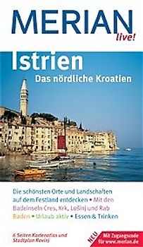 MERIAN live! Reiseführer Istrien Das nördliche Kroatien