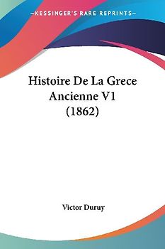 Histoire De La Grece Ancienne V1 (1862)