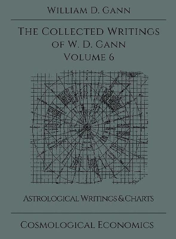 Collected Writings of W.D. Gann - Volume 6