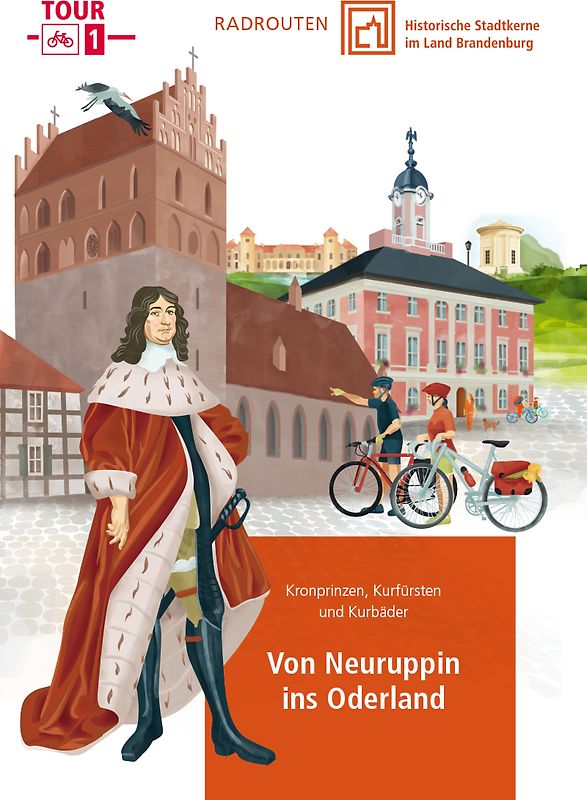 Radrouten durch historische Stadtkerne im Land Brandenburg Route 1 - Von Neuruppin ins Oderland