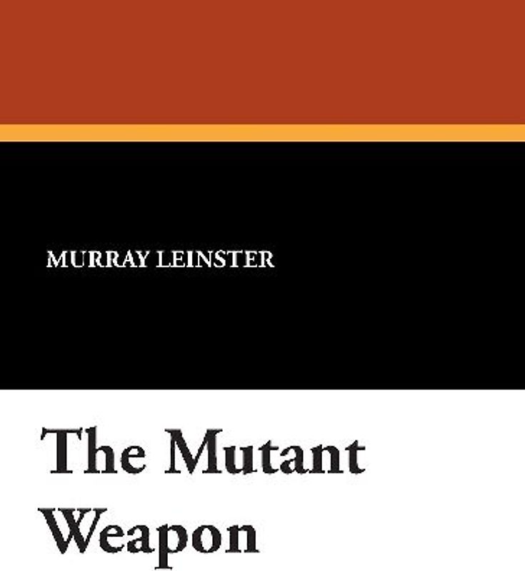The Mutant Weapon