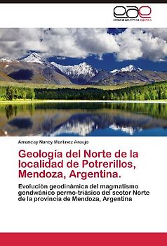 Geología del Norte de la localidad de Potrerillos, Mendoza, Argentina.