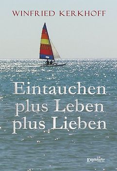 Eintauchen plus Leben plus Lieben