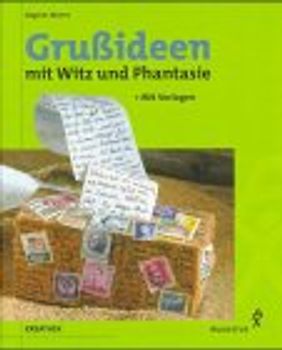 Originelle Karten und Grussobjekte. Mit Vorlagen