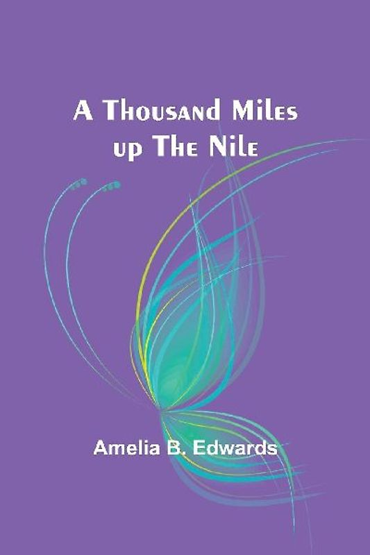 A thousand miles up the Nile