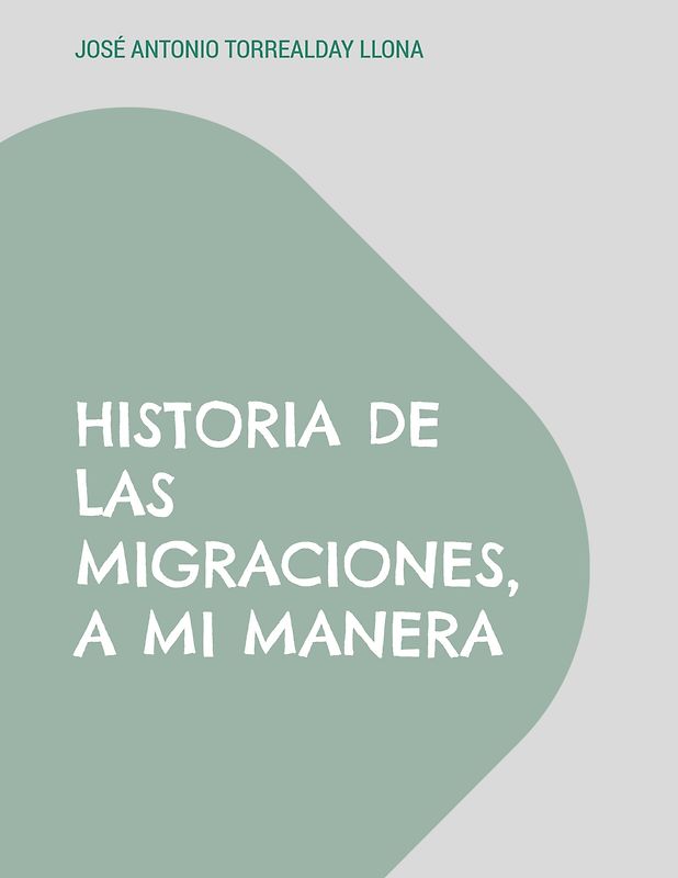 Historia de las migraciones, a mi manera