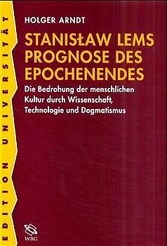 Stanislaw Lems Prognose des Epochenendes