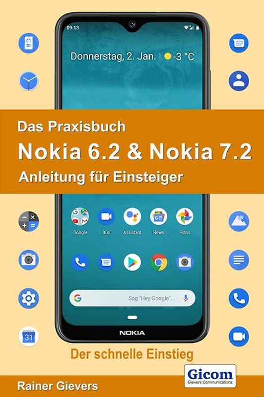 Das Praxisbuch Nokia 6.2 & Nokia 7.2 - Anleitung für Einsteiger