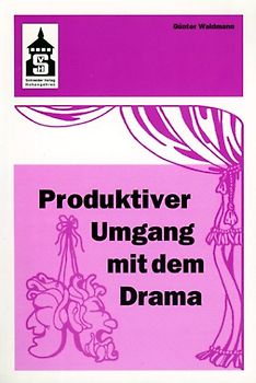 Produktiver Umgang mit dem Drama