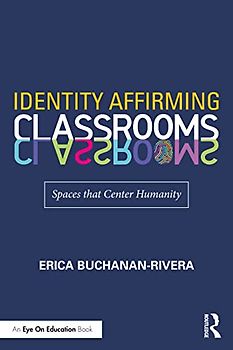 Identity Affirming Classrooms