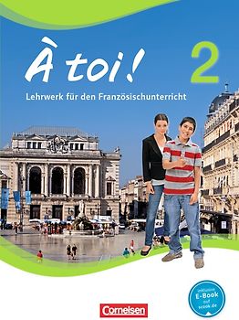 À toi ! - Vier- und fünfbändige Ausgabe 2012 - Band 2
