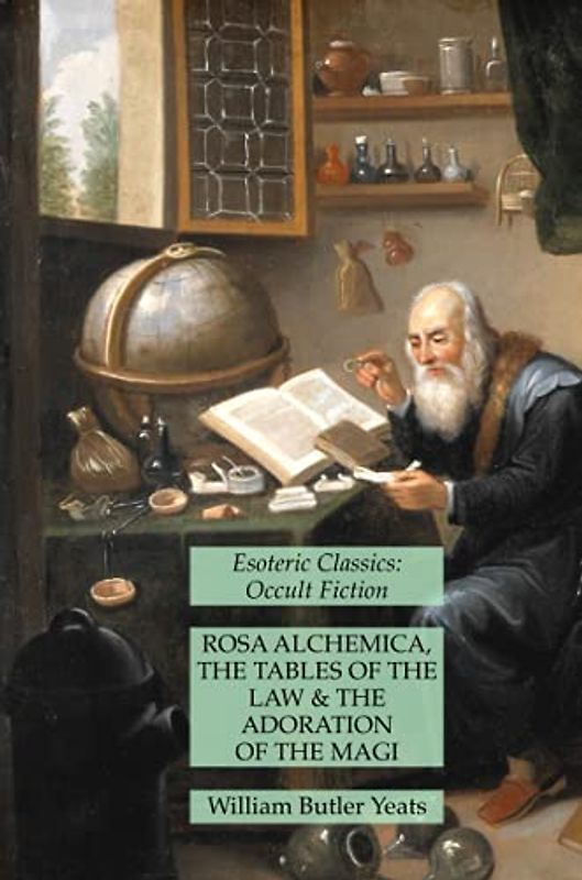 Rosa Alchemica, The Tables of the Law and The Adoration of the Magi