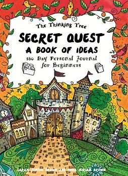 Secret Quest - Book of Ideas - 180 Day Personal Journal: Level A - For Beginners - A Homeschooling Diary for Boys (The Thinking Tree Diaries, Band 2)