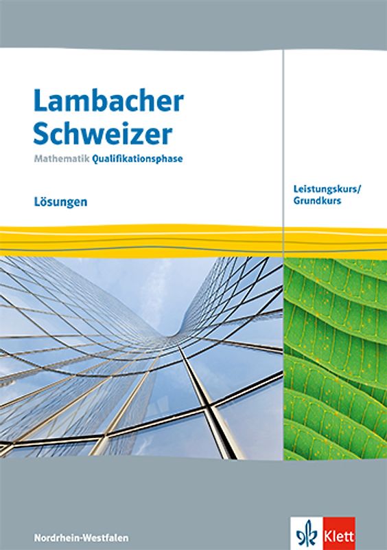 Lambacher Schweizer Mathematik Qualifikationsphase Leistungskurs/Grundkurs. Ausgabe Nordrhein-Westfalen