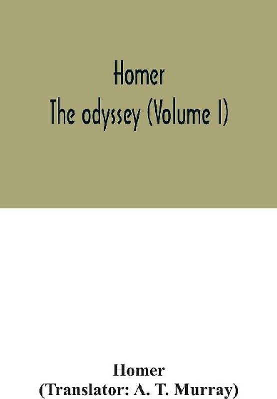 Homer; The odyssey (Volume I)