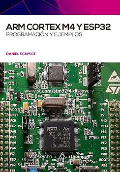 ARM Cortex M4 y ESP32 : programación y ejemplos