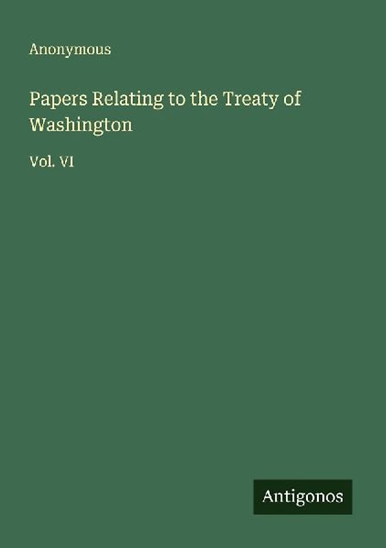 Papers Relating to the Treaty of Washington