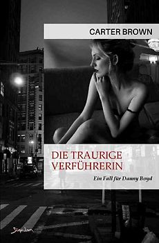 Die traurige Verführerin - Ein Fall für Danny Boyd
