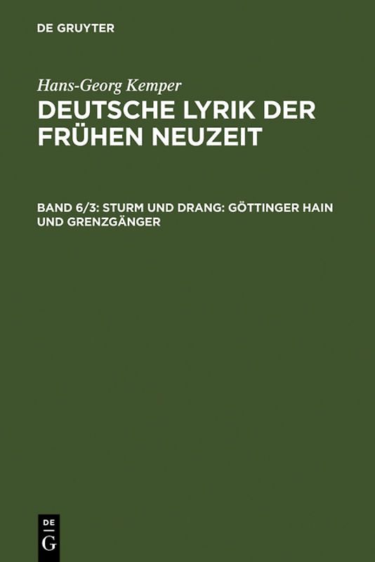 Hans-Georg Kemper: Deutsche Lyrik der frühen Neuzeit / Sturm und Drang: Göttinger Hain und Grenzgänger