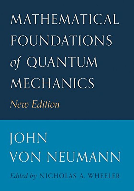 Mathematical Foundations of Quantum Mechanics