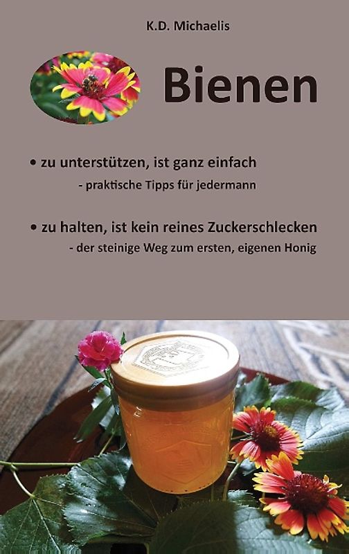 Bienen - Ein Plädoyer für Bienen und heimische Imker